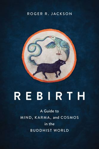 Rebirth Guide to Mind Karma and Cosmos in Buddhism Paperback