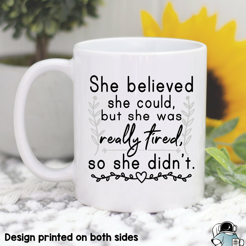 Believed She Could But Was Really Tired Mom Mug Gift for Tired Mama