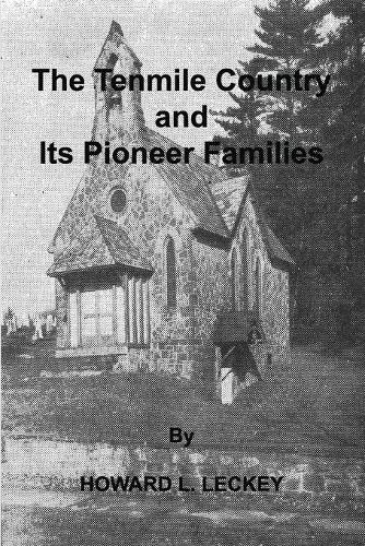 Howard L Leckey The Tenmile Country and Its Pioneer Familes (Paperback)