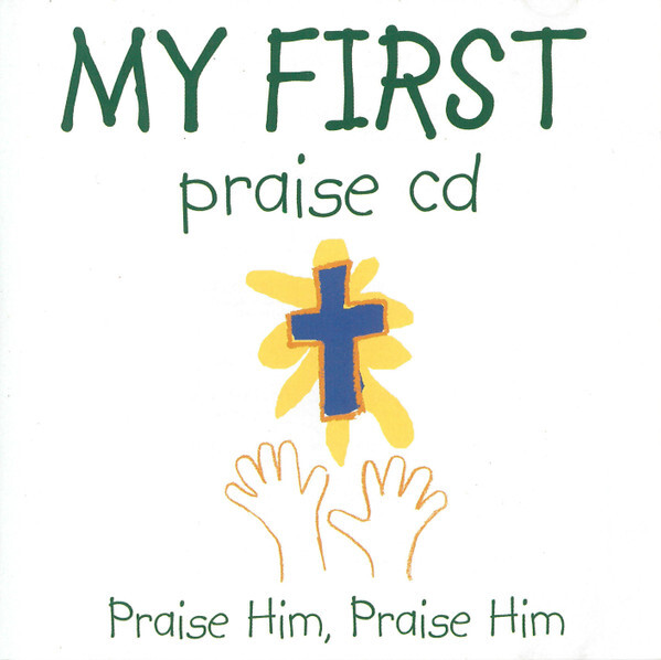My First Praise CD: Praise Him, Praise Him MUSIC AUDIO CD children's 2002 SEALED