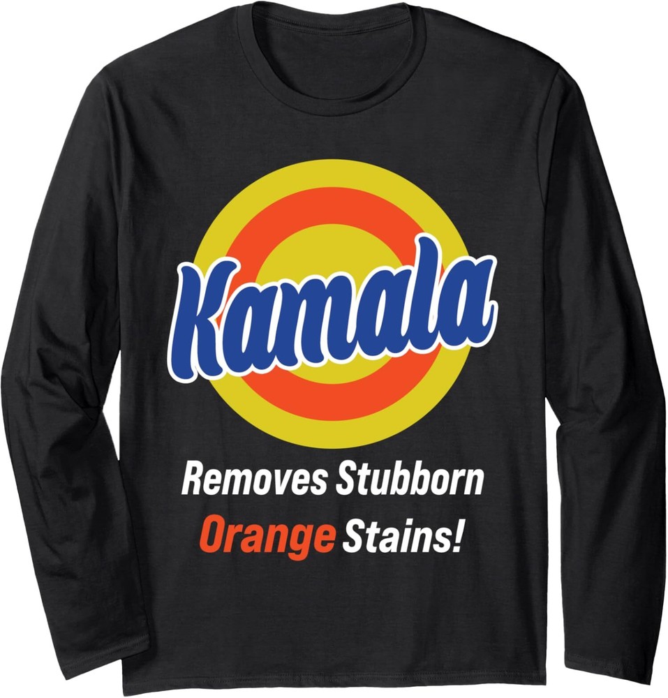 Kamala Harris 2024 Removes Stubborn Orange Stains Long Sleeve Tshirt
