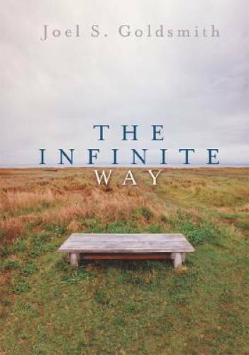 The Infinite Way - Paperback By Joel S. Goldsmith - GOOD