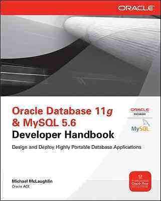 Oracle Database 11g & MYSQL 5.6 Developer Handbook, Paperback by McLaughlin, ...