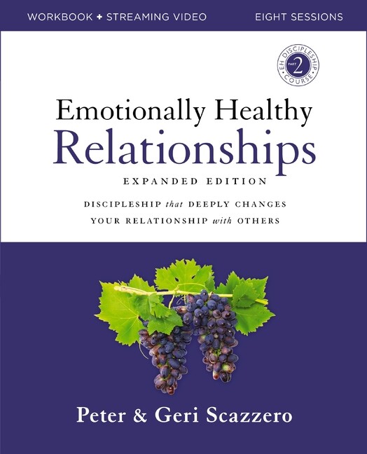 Emotionally Healthy Relationships Workbook Expanded Edition with Streaming Access
