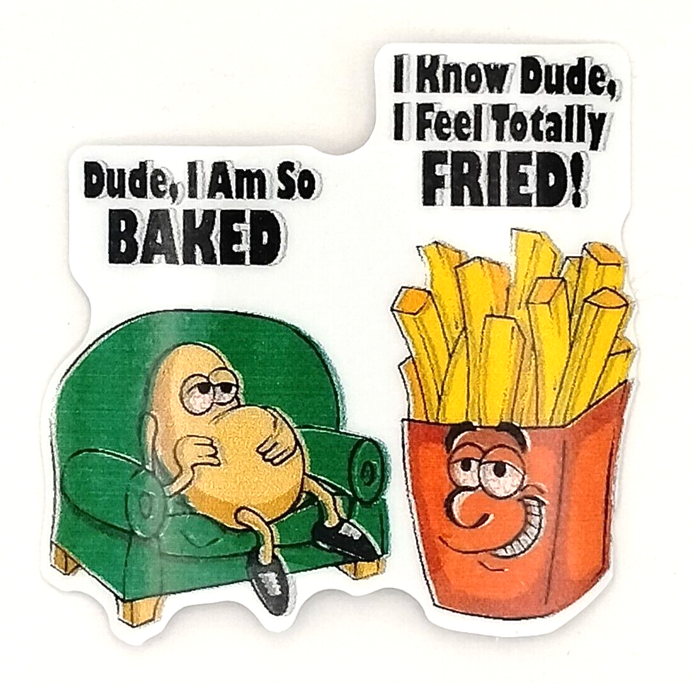 Dude I Am So Baked Potato Sticker Weed Vinyl UV Safe Cannabis 420 Weatherproof