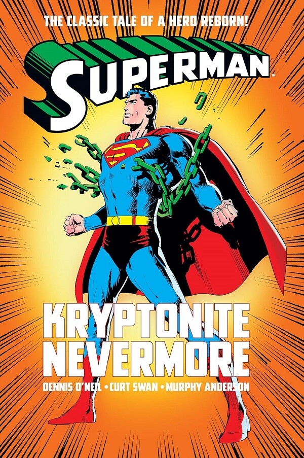 Superman Kryptonite Nevermore by Dennis O'Neil (hardcover)