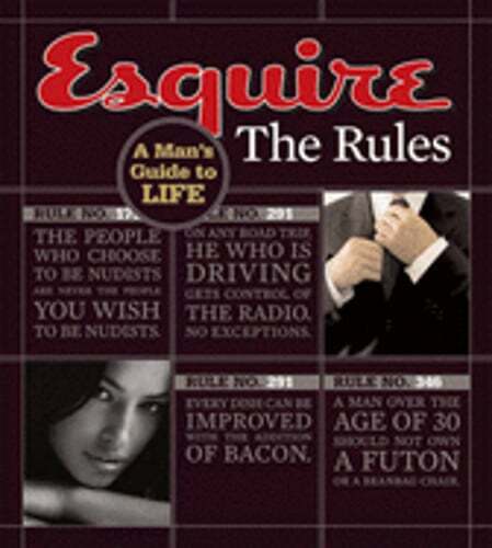Esquire: The Rules: A Man's Guide to Life by Hearst Books: New