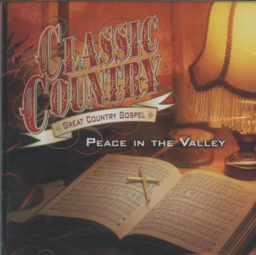 Classic Country: Great Country Gospel: Peace In The Valley MUSIC AUDIO CD SEALED