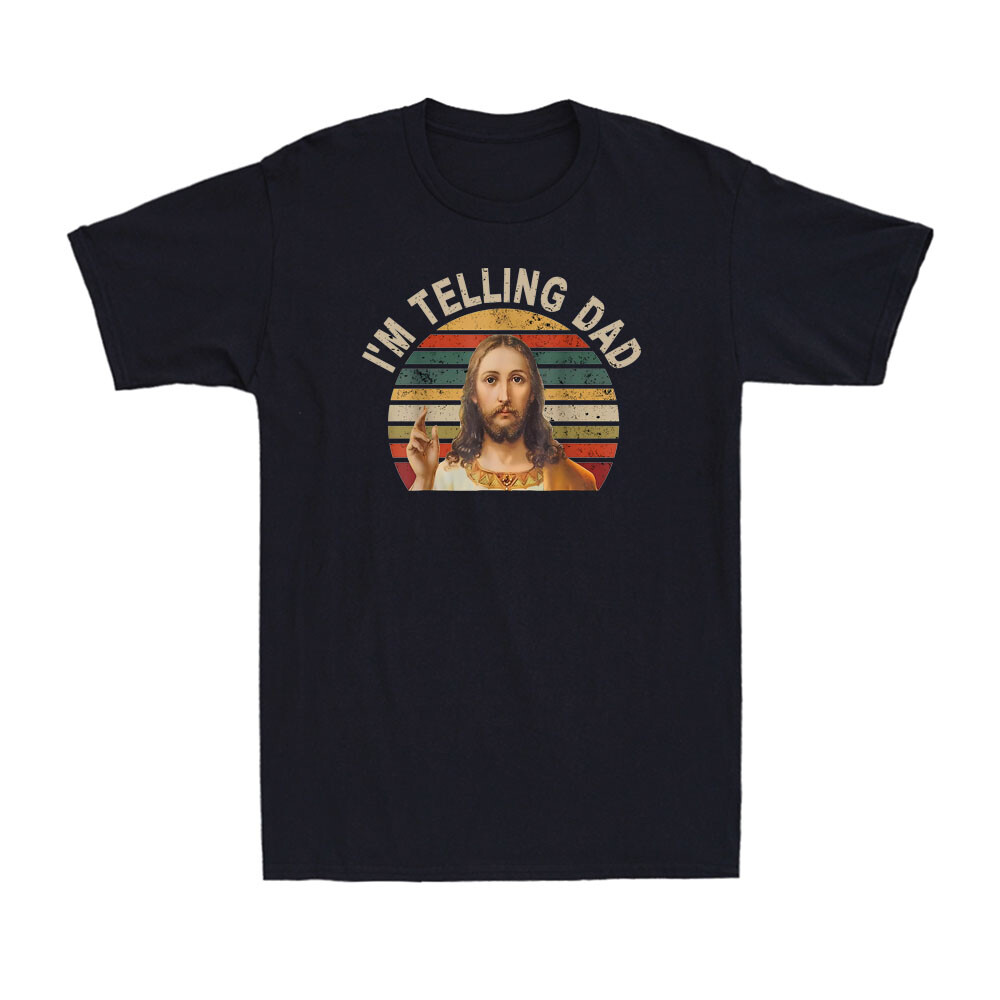 I'm Telling Dad Funny Religious Faith Christian Jesus Meme Vintage Men's T-Shirt