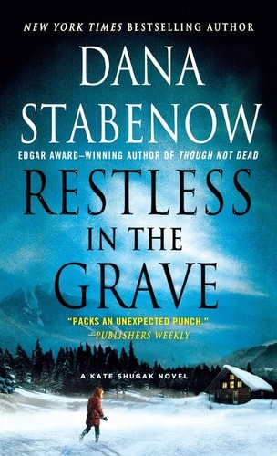 Restless in the Grave: A Kate Shugak Novel (Kate Shugak Novels, 19) by Stabenow,