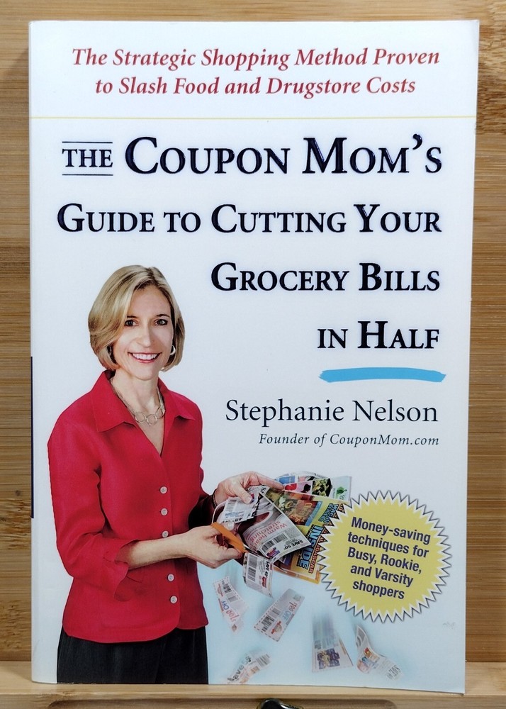 The Coupon Mom's Guide to Cutting Your Grocery Bills in Half by Stephanie Nelson-image